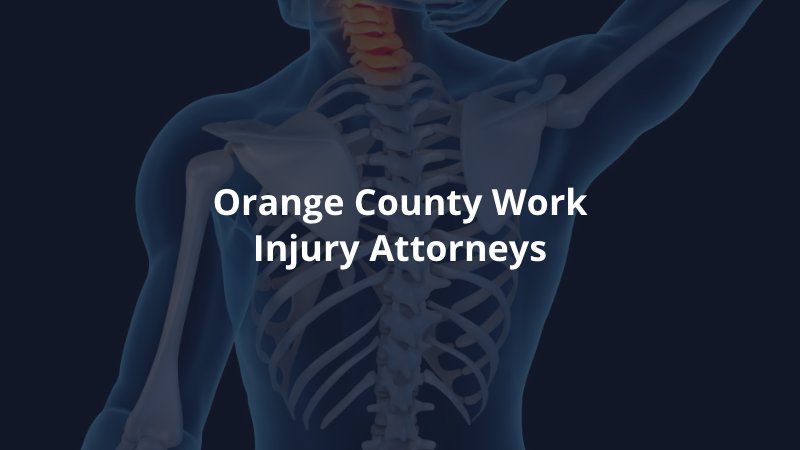 Orange County work injury lawyers