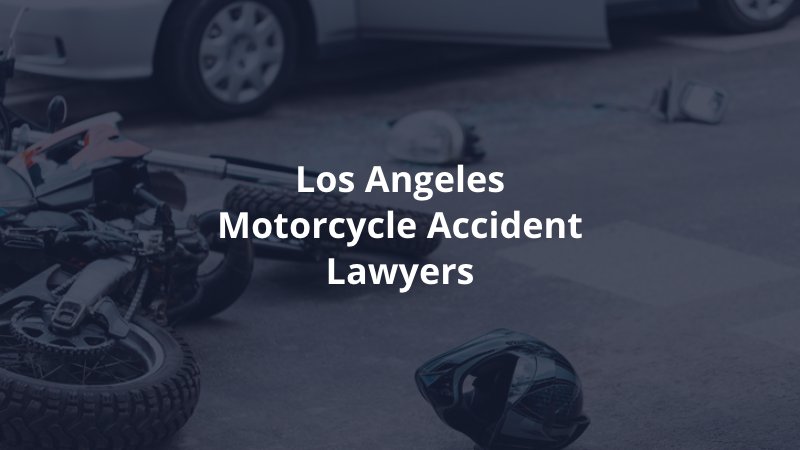 Los Angeles Motorcycle accident lawyers