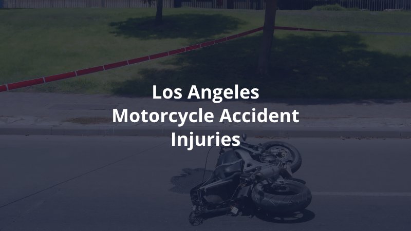 Los Angeles motorcycle accident injuries